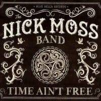 1395385259_the-nick-moss-band-time-aint-free