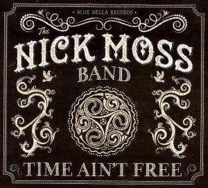 1395385259_the-nick-moss-band-time-aint-free