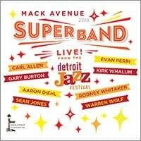Mack Avenue Superband Live At The Detroit Jazz Festival 2013