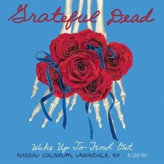Grateful Dead Wake Up To Find Out 3.29.90 Cover Art