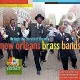 Through The Streets of the City New Orleans Brass  Bands