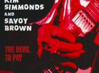 Kim Simmonds & Savoy Brown The Devil to Pay