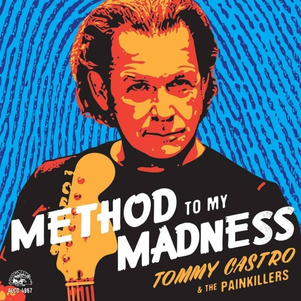 Tommy Castro And The Painkillers, Method To My Madness