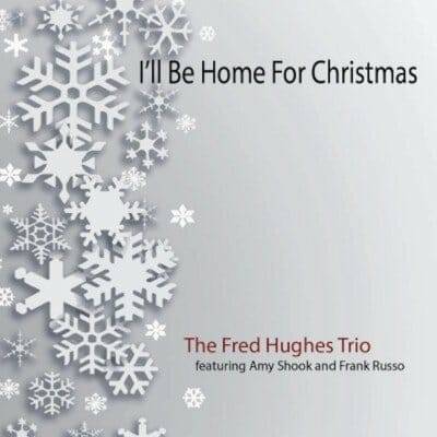 Fred Hughes I'll be home for Christmas