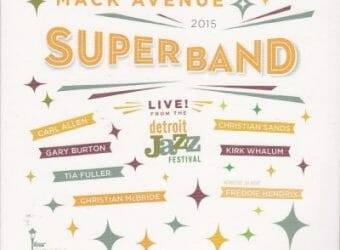 Mack_Avenue_SuperBand__Live_From_The_Detroit_Jazz_Festival__2015