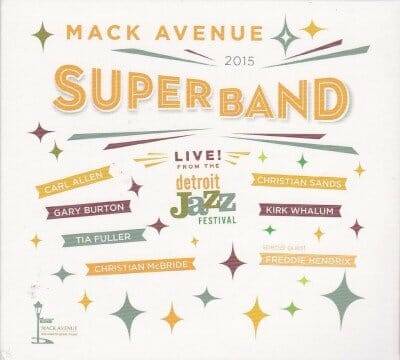 Mack_Avenue_SuperBand__Live_From_The_Detroit_Jazz_Festival__2015