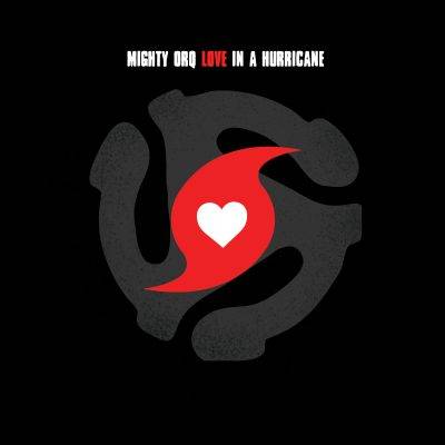 Mighty-Orq-Love-in-a-Hurricane-Hi-Res-Cover