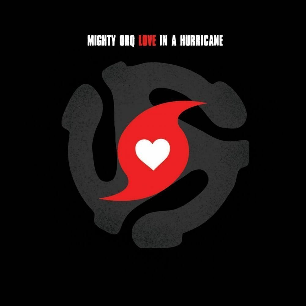 Mighty-Orq-Love-in-a-Hurricane-Hi-Res-Cover