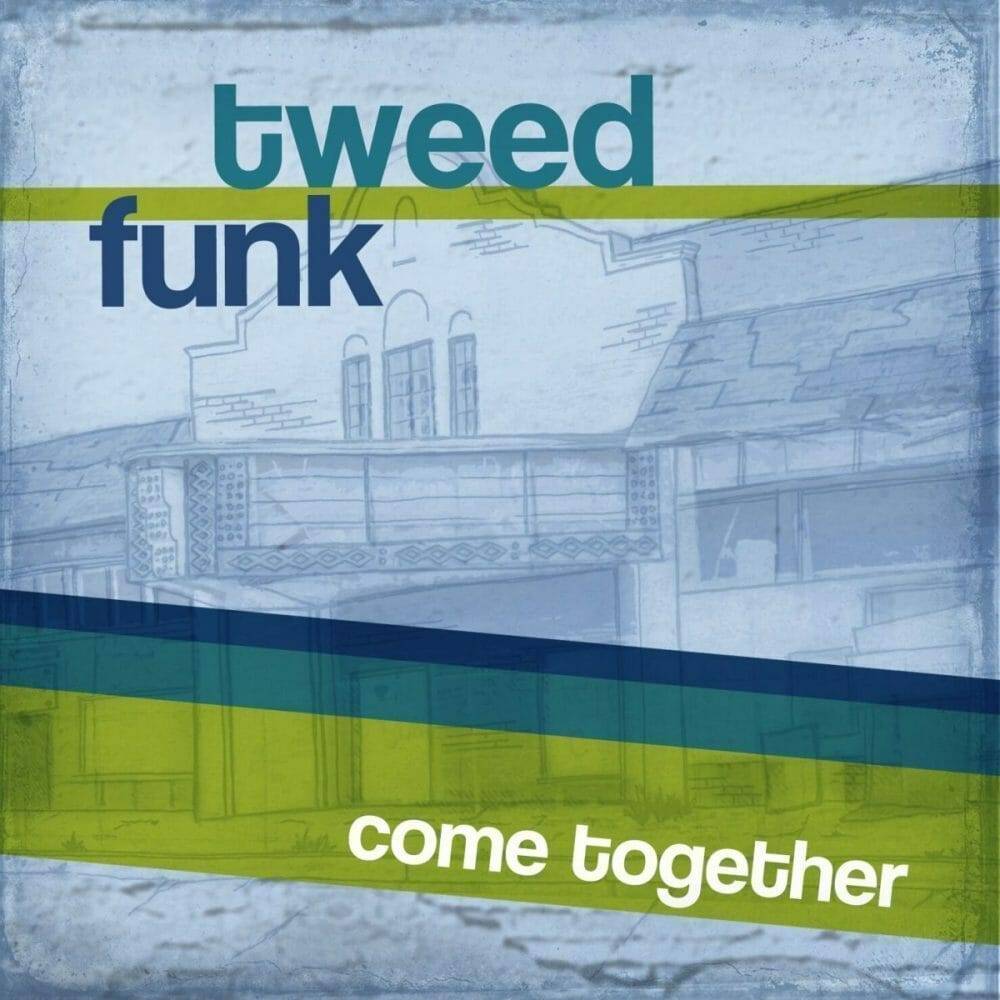 Tweed-Funk-Come-Together