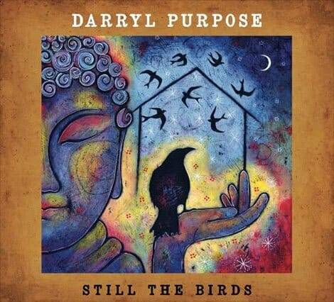 darryl-purpose-still-the-birds