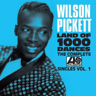 Wilson Pickett The Comlete Atlantic Singles Vol. 1