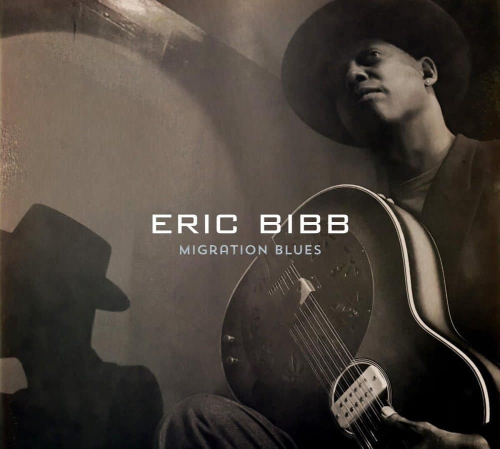 Eric Bibb  Migration Blues