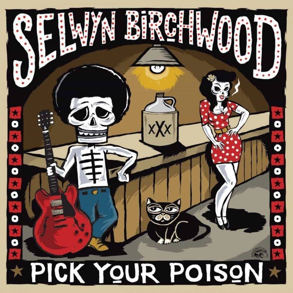 Selwyn Birchwood  Pick Your Poison