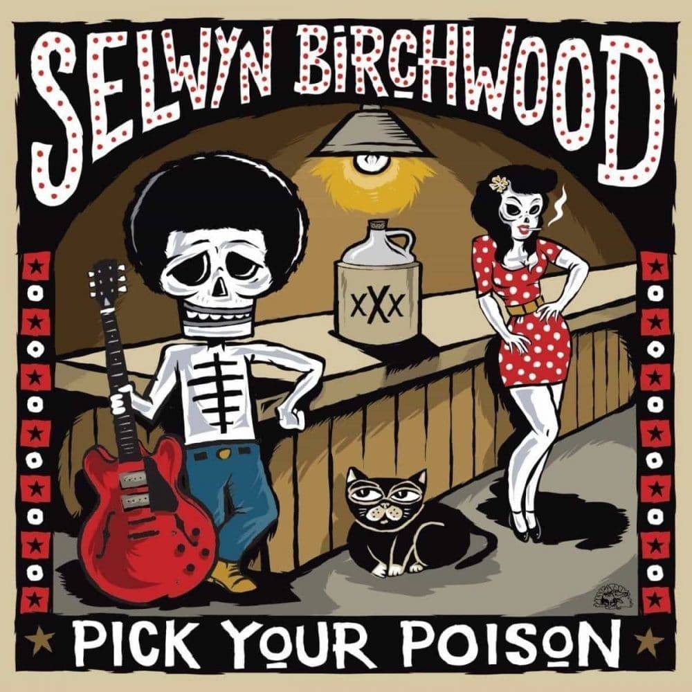 Selwyn Birchwood  Pick Your Poison