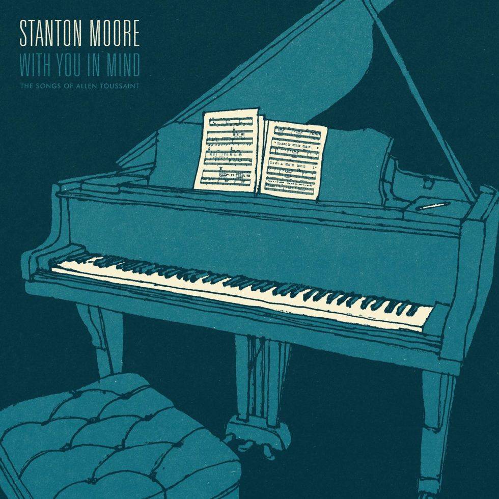Stanton Moore  With You in Mind The Songs of Allen Toussaint