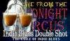LIVE from the Midnight Circus Indie Blues Double Shot Dec 2022 #5