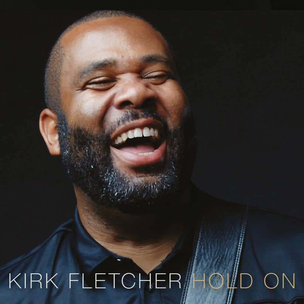 Kirk Fletcher  Hold On