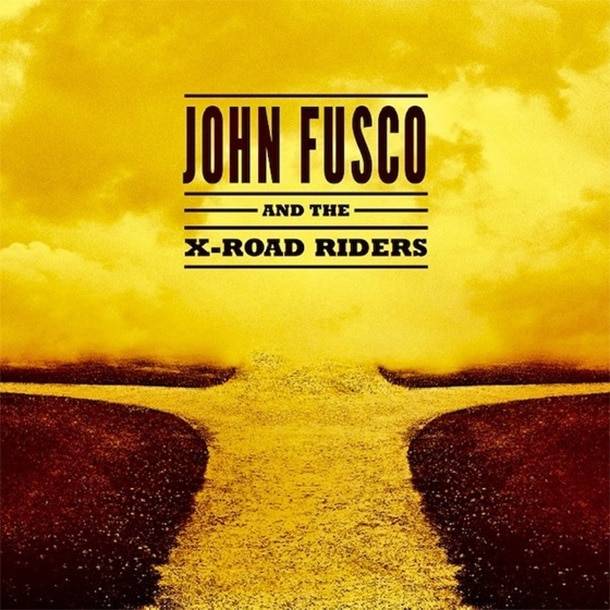 johnfuscoandthexroadriders