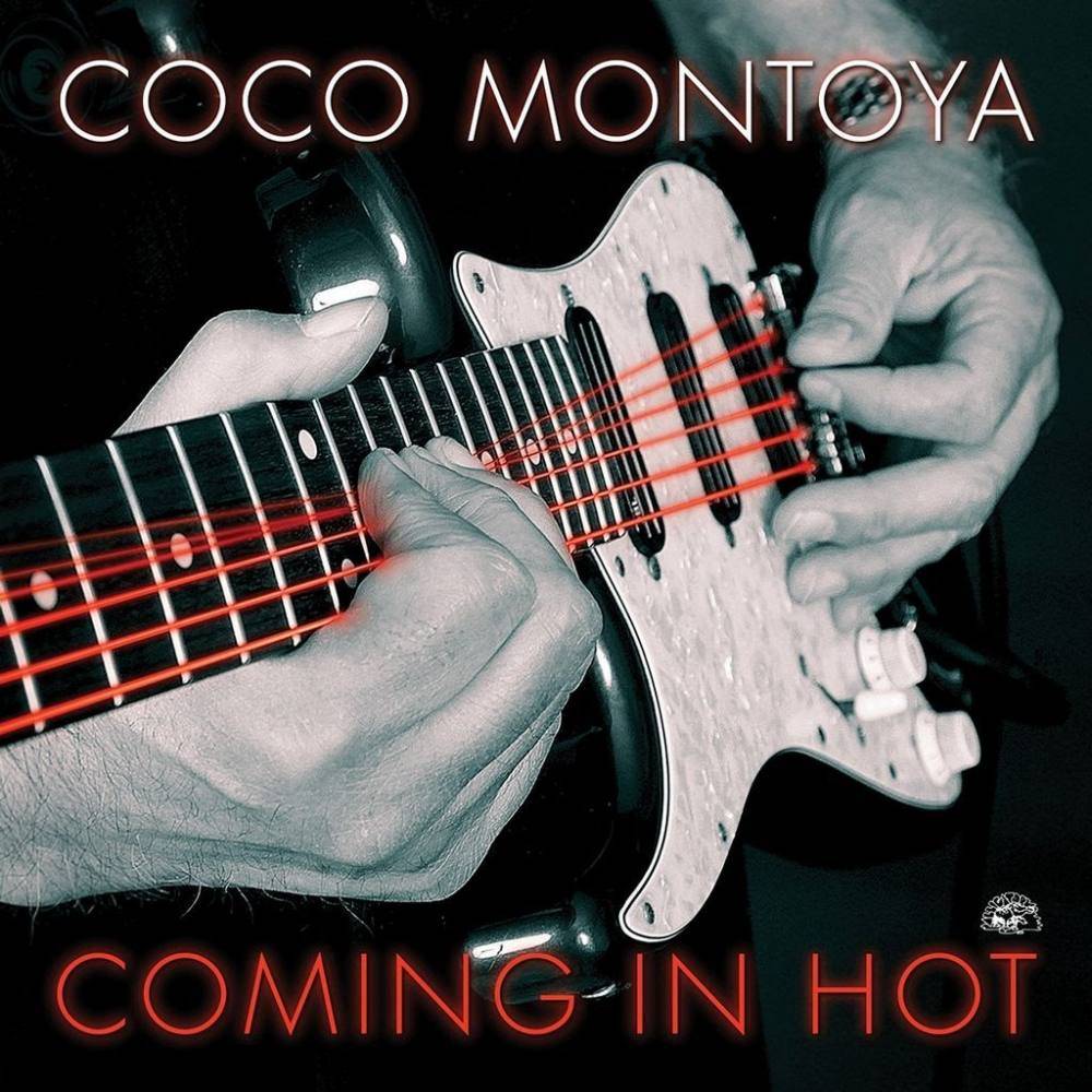 Coco-Montoya-Coming-In-Hot