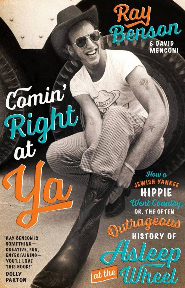 Book review: Ray Benson: Comin' Right at Ya, or How a Jewish Yankee Hippie Went Country