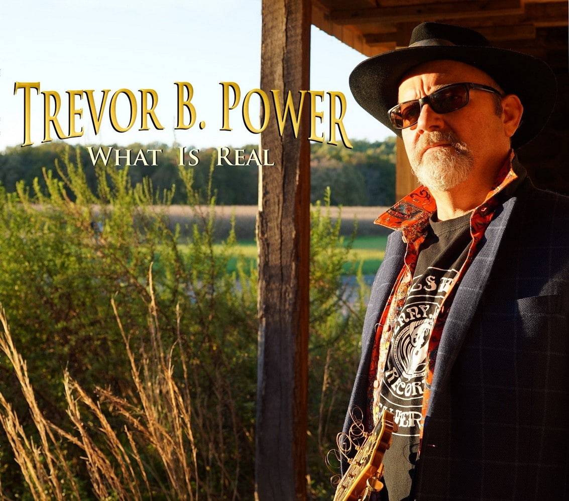 Trevor-B.-Power-What-Is-Real