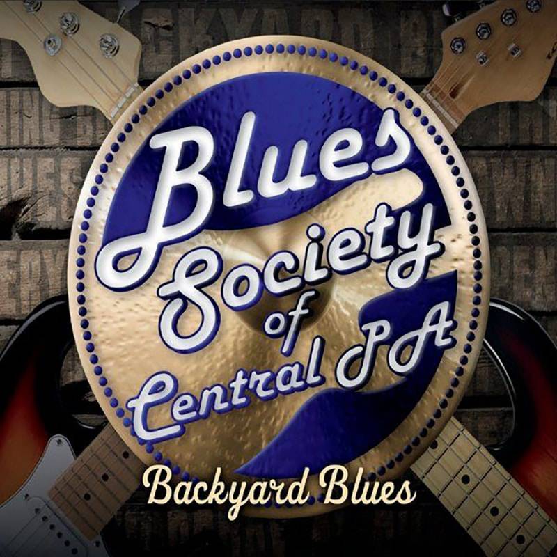 Blues Society of Central Pa - Backyard Blues (2021)