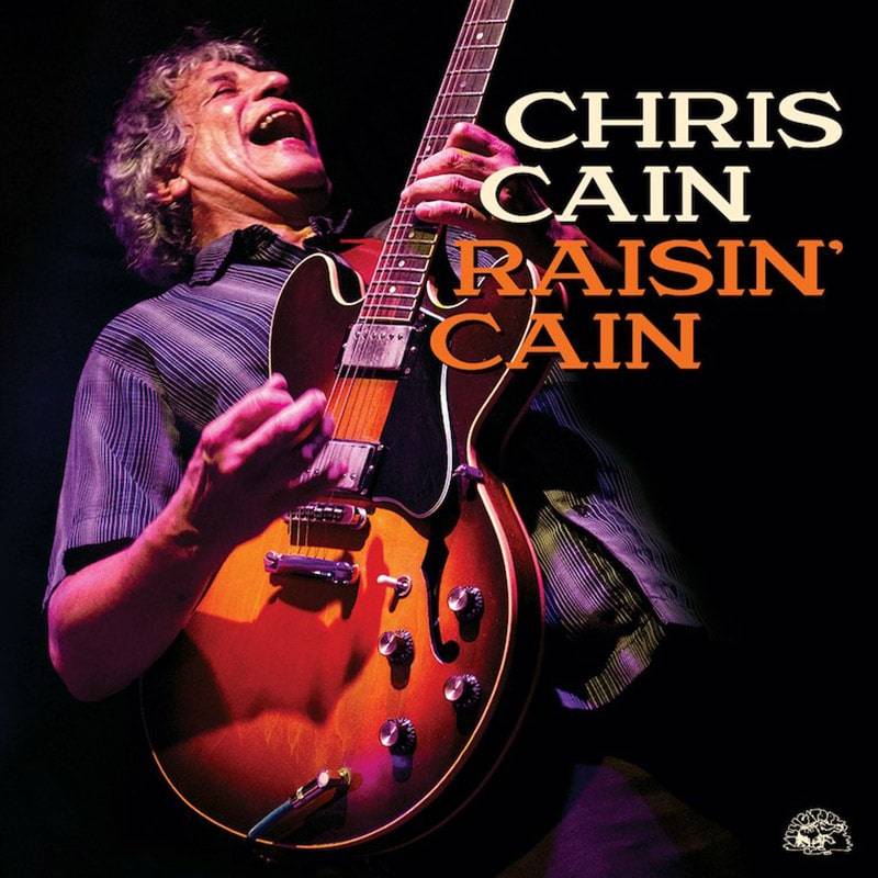 Raisin' Cain by Chris Cain