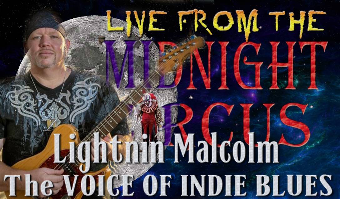 LIVE from the Midnight Circus Featuring Lightnin Malcolm