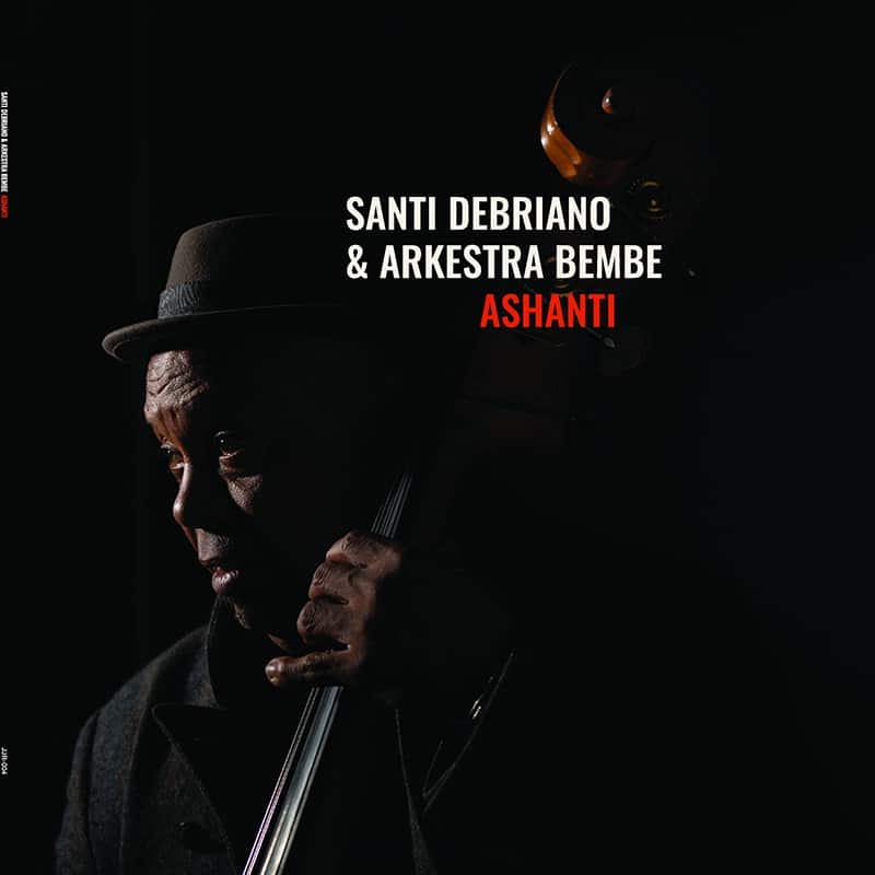 Santi Debriano & Arkestra Bembe  Ashanti