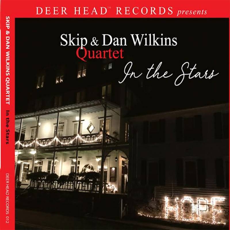 Skip & Dan Wilkins Quartet  In the Stars