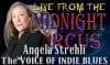 LIVE from the Midnight Circus Featuring Angela Strehli