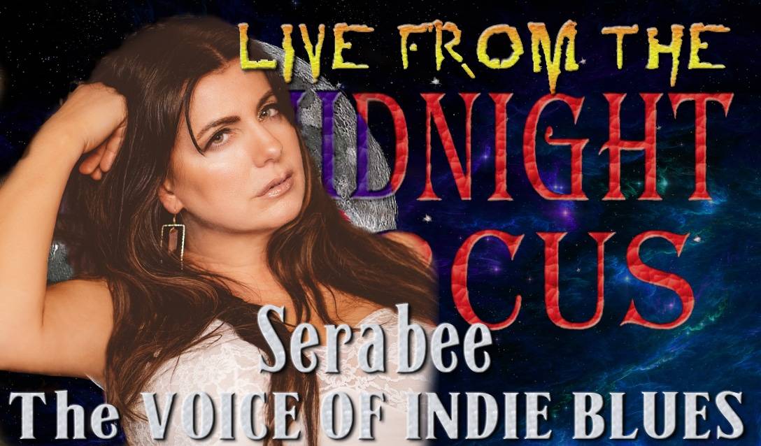 LIVE from the Midnight Circus Featuring Serabee