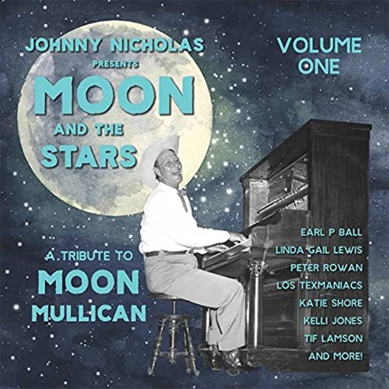 Johnny Nicholas  A Tribute to Moon Mullican, Volumes 1 & 2