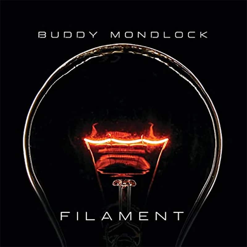 Buddy Mondlock  Filament