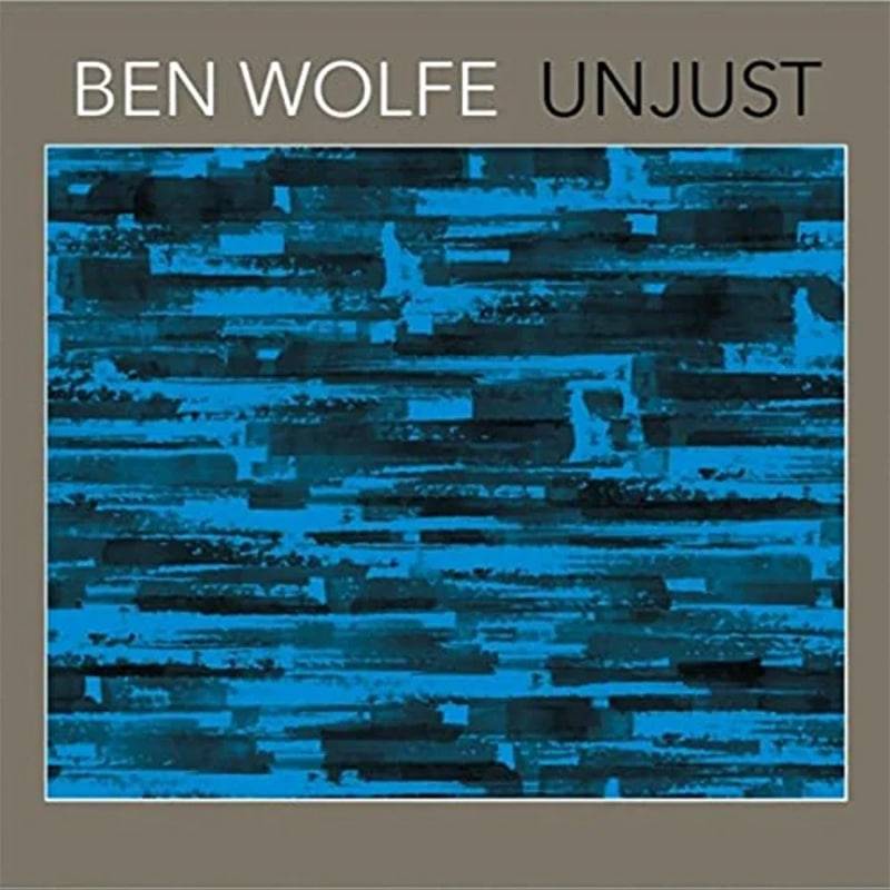 Ben Wolfe  Unjust