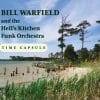 Bill Warfield and the Hell’s Kitchen Funk Orchestra  Time Capsule
