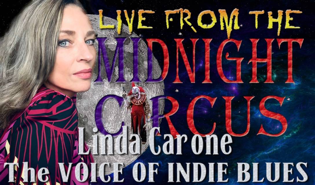 LIVE from the Midnight Circus Featuring Linda Carone