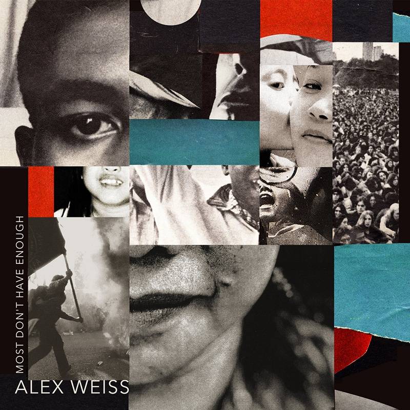 Alex Weiss  Most Don’t Have Enough