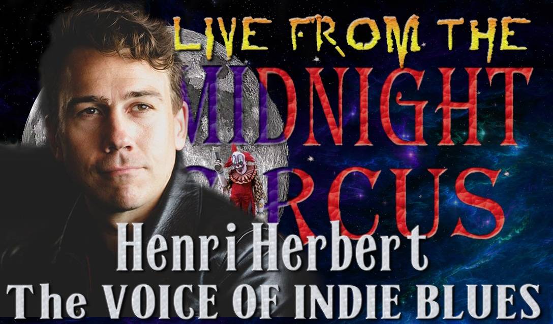 LIVE from the Midnight Circus Featuring Henri Herbert