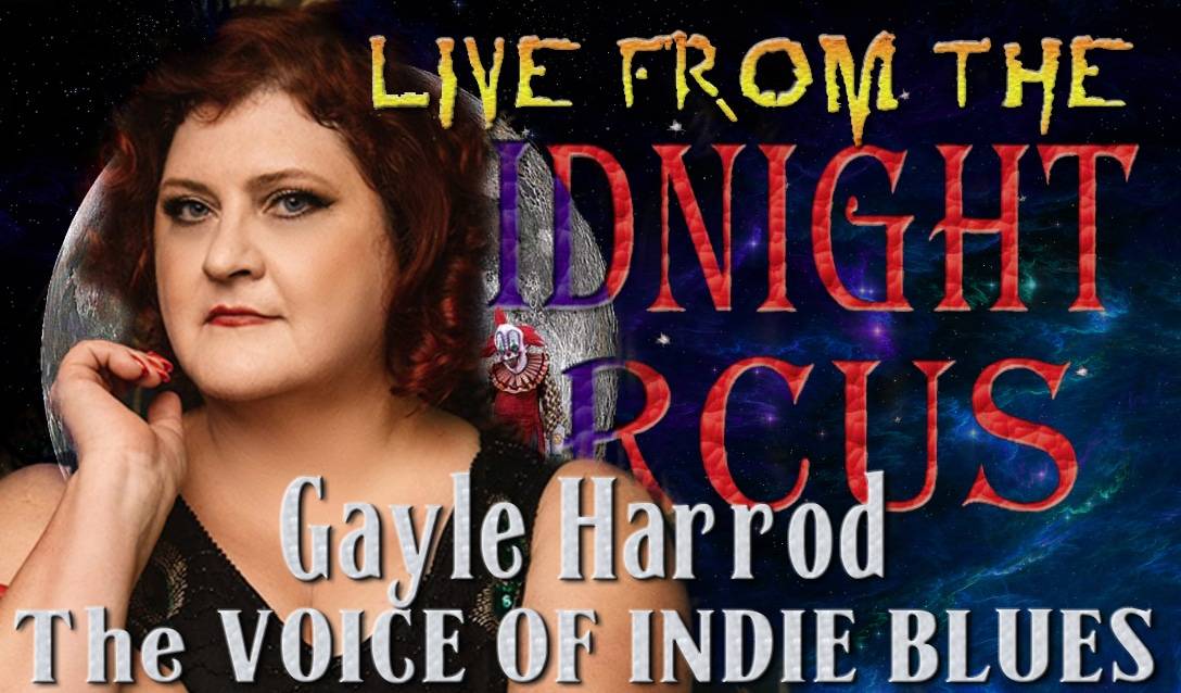 LIVE from the Midnight Circus Featuring Gayle Harrod