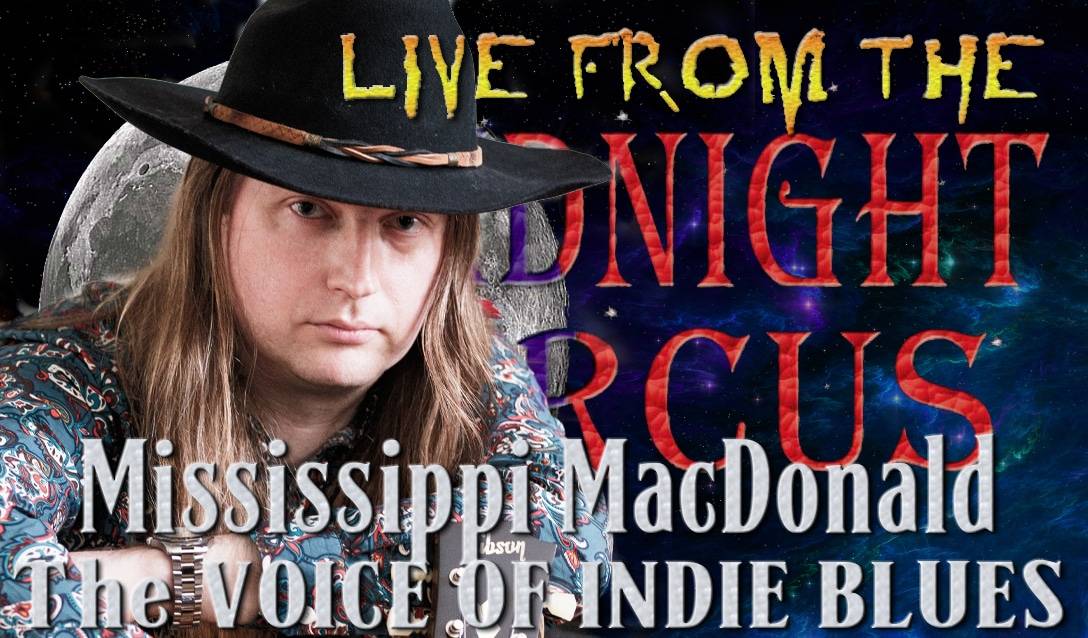 LIVE from the Midnight Circus Featuring Mississippi MacDonald
