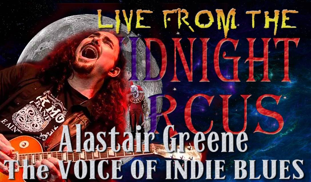 LIVE from the Midnight Circus Featuring Alastair Greene