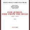 Steve Swell’s Fire Into Music For Jemeel – Fire from the Road