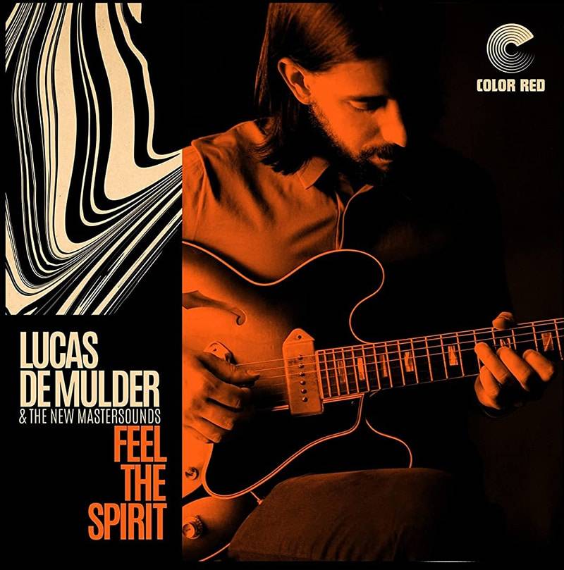 Lucas De Mulder & The New Mastersounds  Feel the Spirit