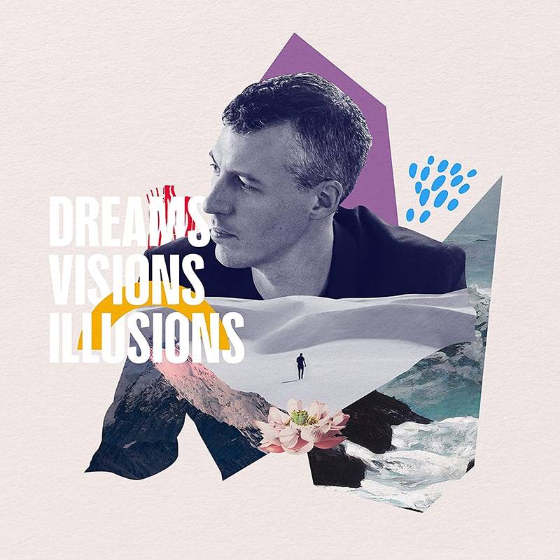 Nick Finzer  Dreams, Visions, Illusions