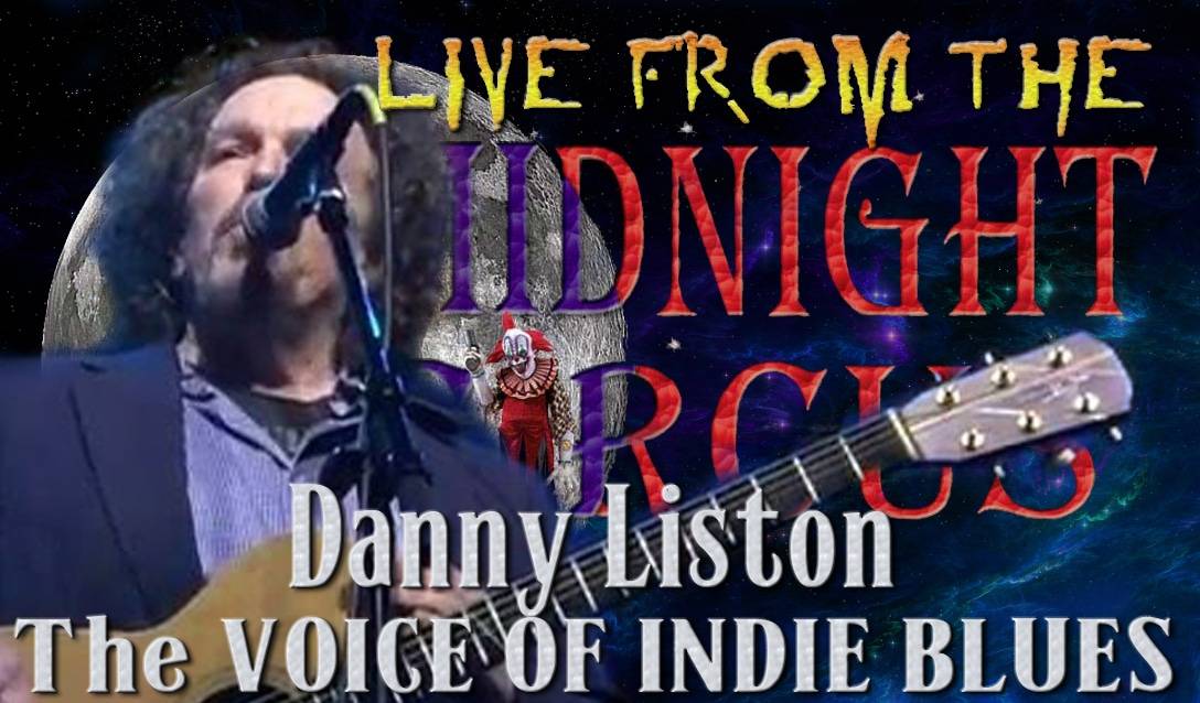 LIVE from the Midnight Circus Featuring Danny Liston