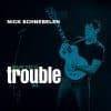 Nick Schnebelen  What Key is Trouble in