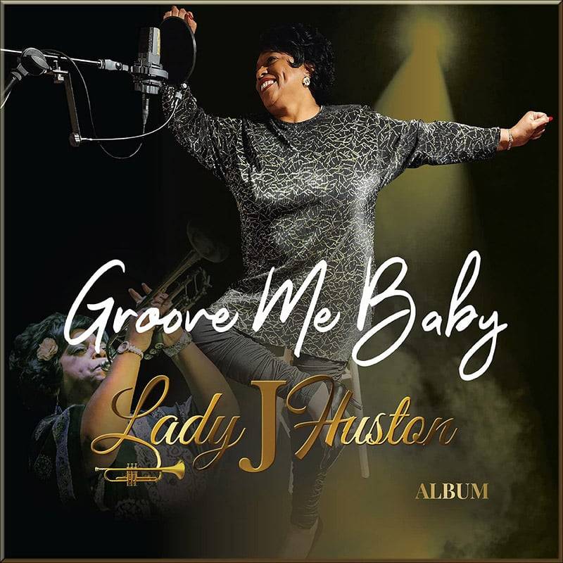 Lady J Huston  Groove Me Baby