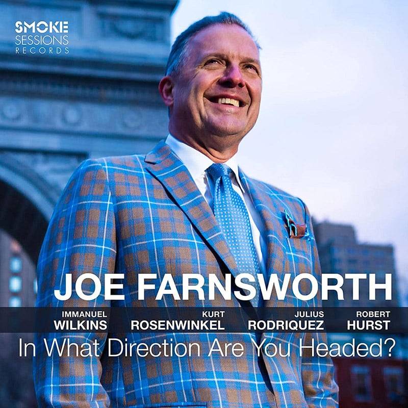Joe Farnsworth  In What Direction Are You Headed?