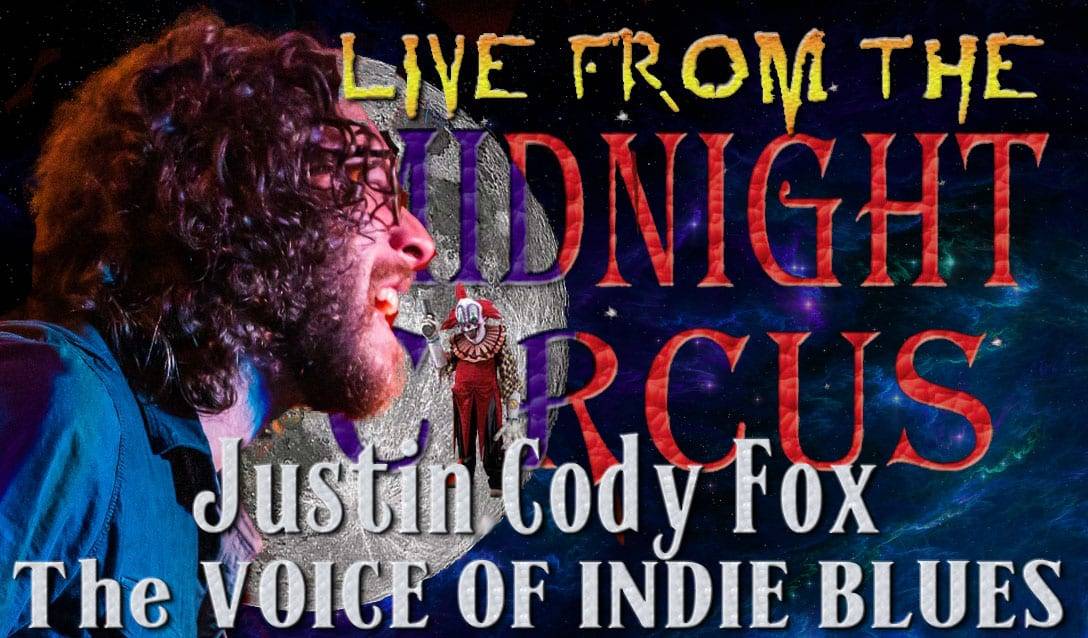LIVE from the Midnight Circus Featuring Justin Cody Fox